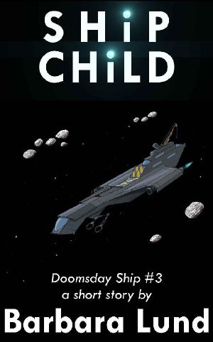 [Doomsday Ship 03] • Ship Child